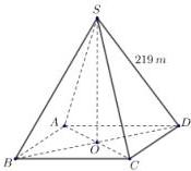 Hình vẽ hình chóp tứ giác S.ABCD có cạnh bên 219 m