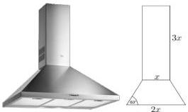 Hình ảnh máy hút mùi và sơ đồ hình học minh họa với các kích thước $3x$, $x$, $2x$ và góc $60^{\circ}$