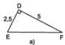Hình a) tam giác DEF vuông tại D có DE = 2,5 và DF = 5