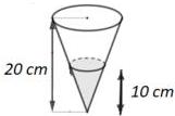 Hình 1: mô hình hình nón đỉnh ở dưới, chiều cao 20 cm, chất lỏng cao 10 cm