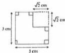 Hình A là hình vuông cạnh 3 cm bị khuyết một hình vuông nhỏ cạnh $\sqrt{2}$ cm ở góc trên bên phải