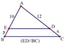 tam giác ABC có ED // BC với AE = 10, EB = 3, AD = 12, DC = x