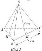Hình 3 - Hình chóp tam giác đều S.ABC có BC = 5cm, SK = 6cm