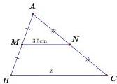 Hình tam giác ABC với M, N là trung điểm của AB, AC, MN = 3,5cm, BC = x