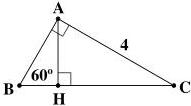 Hình vẽ tam giác ABC vuông tại A, có góc B bằng 60 độ, AC = 4 cm, AH vuông góc với BC tại H
