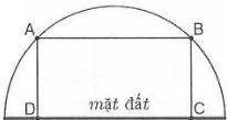 Cổng vòm nửa hình tròn với khung hình chữ nhật ABCD đặt trên mặt đất