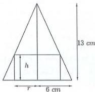 Mặt cắt dọc của hình nón và hình trụ nội tiếp với chiều cao h, bán kính r, chiều cao 13 cm và bán kính đáy 6 cm