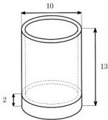 hình vẽ chiếc cốc hình trụ có đường kính đáy 10 cm, chiều cao 13 cm, đáy dày 2 cm