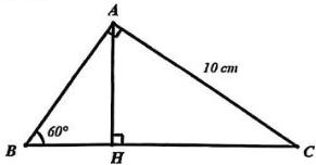 tam giác ABC vuông tại A có đường cao AH, góc B bằng 60 độ, cạnh AC bằng 10 cm